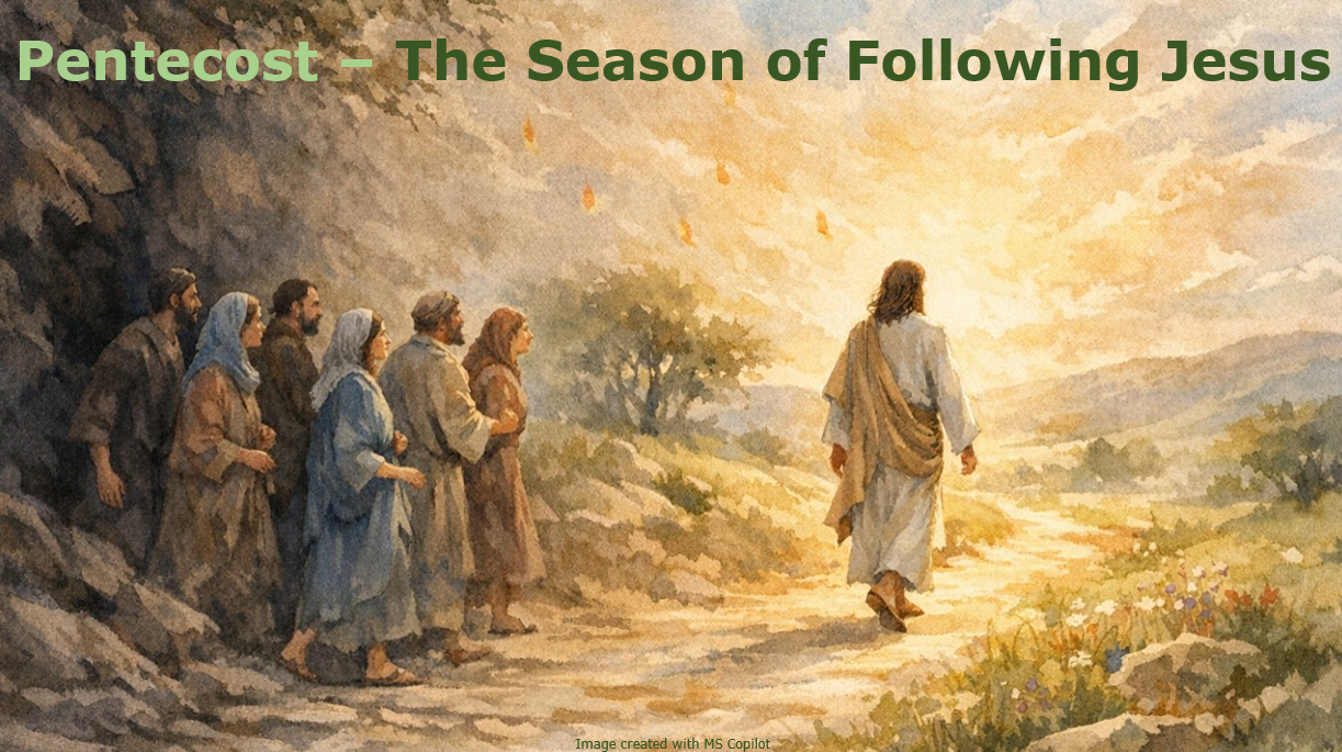 Pentecost - The Season of Following Jesus